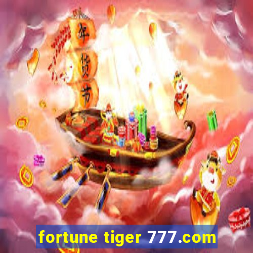 fortune tiger 777.com